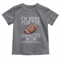 Funny Football Toddler T Shirt I'm Just Here For The Snacks And Commercials Halftime Show