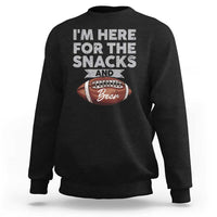 Funny Football Bowl Gift Sweatshirt I'm Just Here For The Snacks And Beer