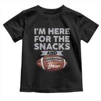 Funny Football Toddler T Shirt I'm Just Here For The Snacks And Beer