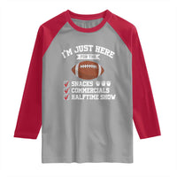 Funny Football Raglan Shirt I'm Just Here For The Snacks And Commercials