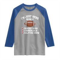 Funny Football Raglan Shirt I'm Just Here For The Snacks And Commercials