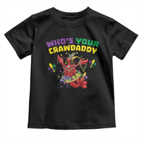 Mardi Gras Crawfish Toddler T Shirt Whos Your Crawdaddy Jester Beads