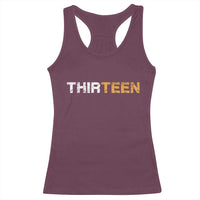13th Birthday Racerback Tank Top Thirteen Teen 13 Year Old Official Teenager Gifts