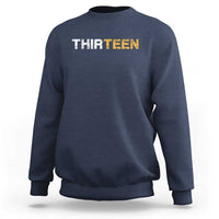 13th Birthday Sweatshirt Thirteen Teen 13 Year Old Official Teenager Gifts