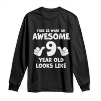 9th Birthday Gifts Long Sleeve Shirt Awesome 9 Year Old Bday Son Boy Girl 9yr