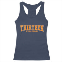 Thirteen Official Teenager Racerback Tank Top Vintage Retro Varsity 13th Birthday Gift Teen Girl
