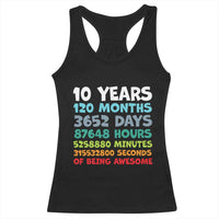10 Year Old Bday Racerback Tank Top 10 Years 120 Months Of Being Awesome 10th Birthday Gifts