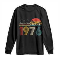 Awesome Since 1976 Birthday Long Sleeve Shirt Vintage 50th 50 Year Old Bday Gifts