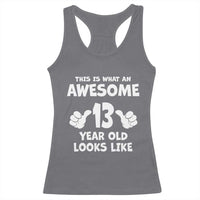 13th Birthday Racerback Tank Top Awesome 14 Year Old Looks Like
