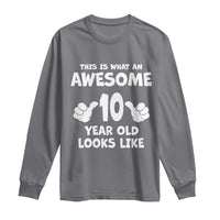 10th Birthday Gifts Long Sleeve Shirt Awesome 10 Year Old Bday Son Boy Girl 9yr