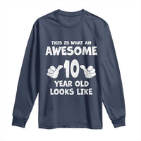 10th Birthday Gifts Long Sleeve Shirt Awesome 10 Year Old Bday Son Boy Girl 9yr