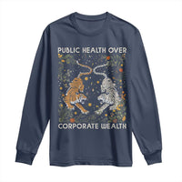 Public Health Over Corporate Wealth Long Sleeve Shirt Boho Tiger