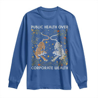 Public Health Over Corporate Wealth Long Sleeve Shirt Boho Tiger