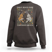 Public Health Over Corporate Wealth Sweatshirt Boho Tiger