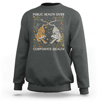 Public Health Over Corporate Wealth Sweatshirt Boho Tiger