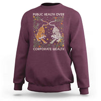 Public Health Over Corporate Wealth Sweatshirt Boho Tiger