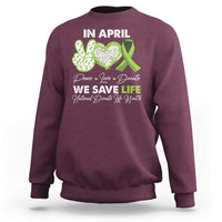 In April We Save Lives Organ Donation Donate Life Month Sweatshirt Peace Love Donate