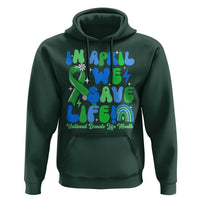 In April We Save Lives Organ Donation Donate Life Month Hoodie Green Ribbon