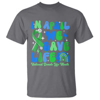 In April We Save Lives Organ Donation Donate Life Month T Shirt Green Ribbon
