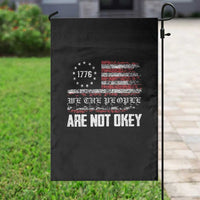 We Are Not Okay Garden Flag US Flag We The People - Wonder Print Shop