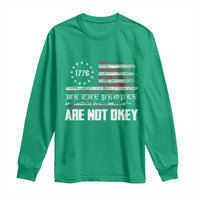 We Are Not Okay Long Sleeve Shirt US Flag We The People