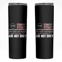 We Are Not Okay Skinny Tumbler US Flag We The People
