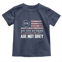 We Are Not Okay Toddler T Shirt US Flag We The People