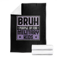 Bruh Purple Up For Military Kids Throw Blanket Support Military Kids