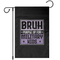 Bruh Purple Up For Military Kids Garden Flag Support Military Kids