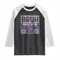 Bruh Purple Up For Military Kids Raglan Shirt Support Military Kids