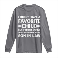 My Son In Law Is My Favorite Child Long Sleeve Shirt Funny Mother-in-Law Father-in-Law Gift