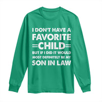 My Son In Law Is My Favorite Child Long Sleeve Shirt Funny Mother-in-Law Father-in-Law Gift