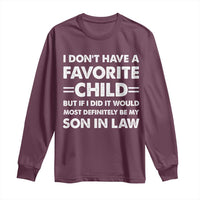 My Son In Law Is My Favorite Child Long Sleeve Shirt Funny Mother-in-Law Father-in-Law Gift