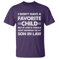 My Son In Law Is My Favorite Child T Shirt Funny Mother-in-Law Father-in-Law Gift