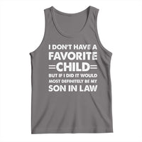 My Son In Law Is My Favorite Child Tank Top Funny Mother-in-Law Father-in-Law Gift