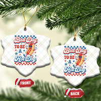 Bad Day To Be A Hot Dog Ceramic Ornament Hotdog Lover Wiener 4th Of July
