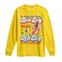 Bad Day To Be A Hot Dog Long Sleeve Shirt Hotdog Lover Wiener 4th Of July