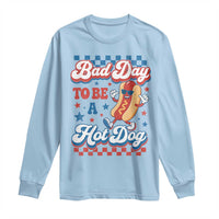 Bad Day To Be A Hot Dog Long Sleeve Shirt Hotdog Lover Wiener 4th Of July