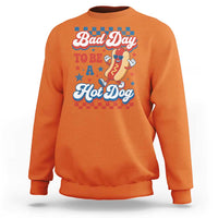 Bad Day To Be A Hot Dog Sweatshirt Hotdog Lover Wiener 4th Of July