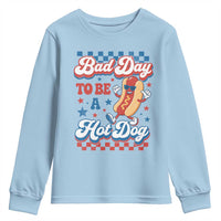 Bad Day To Be A Hot Dog Youth Sweatshirt Hotdog Lover Wiener 4th Of July