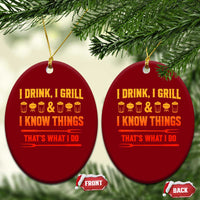 Funny BBQ Beer Lovers Ceramic Ornament I Drink I Grill And I Know Things Bbq Barbecue Beer