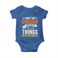 I Dont Get Enough Credit For The Things I Mange Not Say Baby Onesie Sarcastic Mean Person Adult Humor