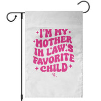 Im My Mother in Laws Favorite Child Garden Flag Funny Daughter-in-Law Gifts
