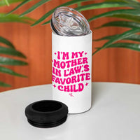 Im My Mother in Laws Favorite Child 4 in 1 Can Cooler Tumbler Funny Daughter-in-Law Gifts