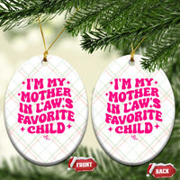Im My Mother in Laws Favorite Child Ceramic Ornament Funny Daughter-in-Law Gifts