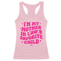 Im My Mother in Laws Favorite Child Racerback Tank Top Funny Daughter-in-Law Gifts
