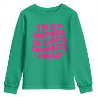 Im My Mother in Laws Favorite Child Youth Sweatshirt Funny Daughter-in-Law Gifts