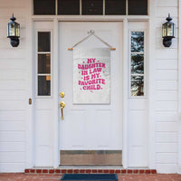 My Daughter in Law is My Favorite Child Garden Flag Parents-In-Law Fathers Mothers Day Gifts