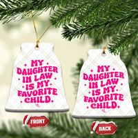 My Daughter in Law is My Favorite Child Ceramic Ornament Parents-In-Law Fathers Mothers Day Gifts