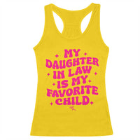 My Daughter in Law is My Favorite Child Racerback Tank Top Parents-In-Law Fathers Mothers Day Gifts